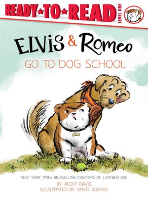 cover image of Elvis & Romeo Go to Dog School